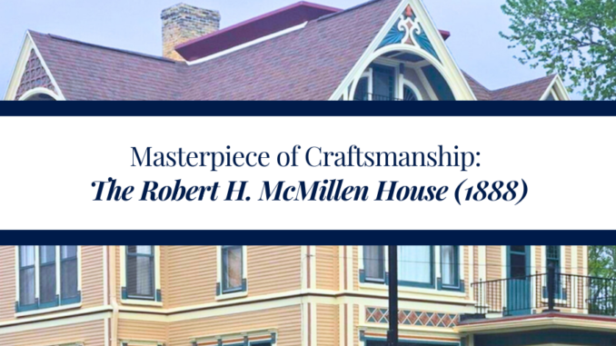 The Robert H. McMillen House (1888)